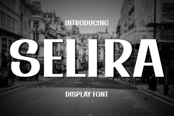 Selira: A Bold Display Font for Creative Makers